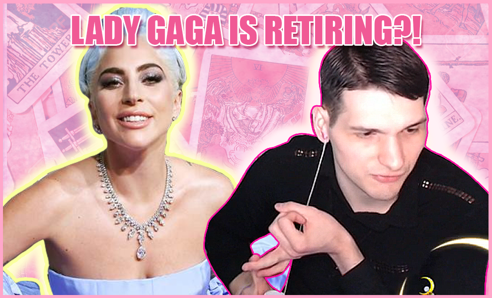 Lady Gaga is retiring